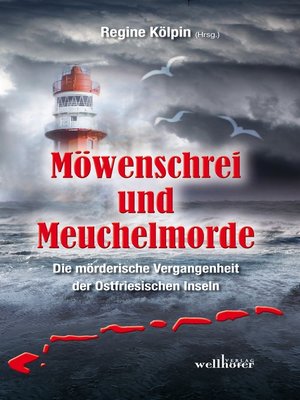 cover image of Möwenschrei und Meuchelmorde--Wangerooge, Spiekeroog, Langeoog, Baltrum, Norderney, Juist, Borkum, Helgoland